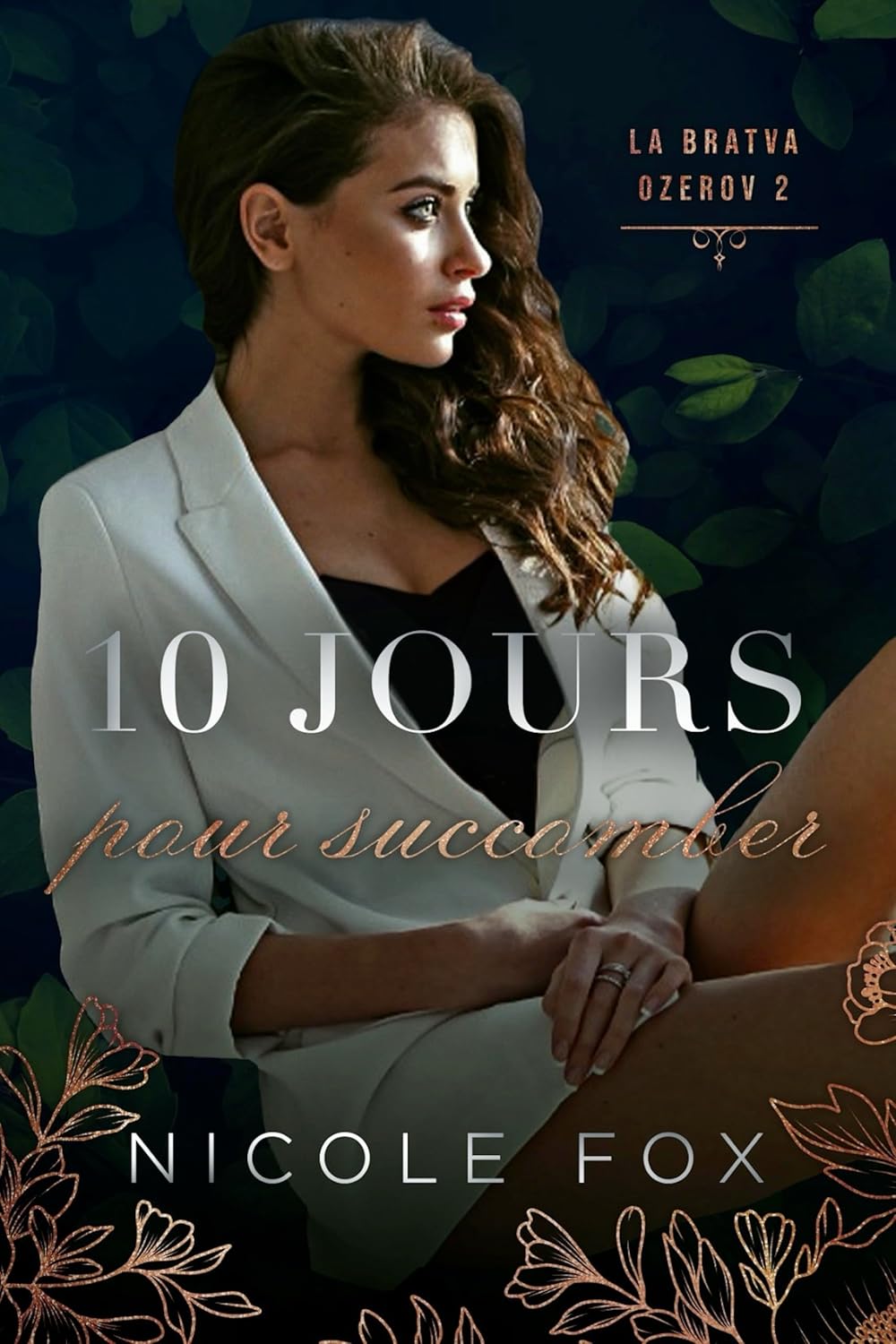 10 Jours Pour Succomber (La Bratva Ozerov t. 2)